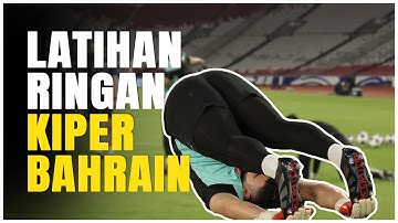 Santai Abis! Begini Latihan Terakhir Kiper Timnas Bahrain Jelang Hadapi Timnas Indonesia