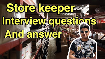 Store keeper Job interview Questions and answer | Full information of store keeper jobs