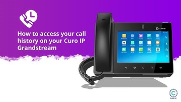 How to access your call history on your Curo IP Grandstream