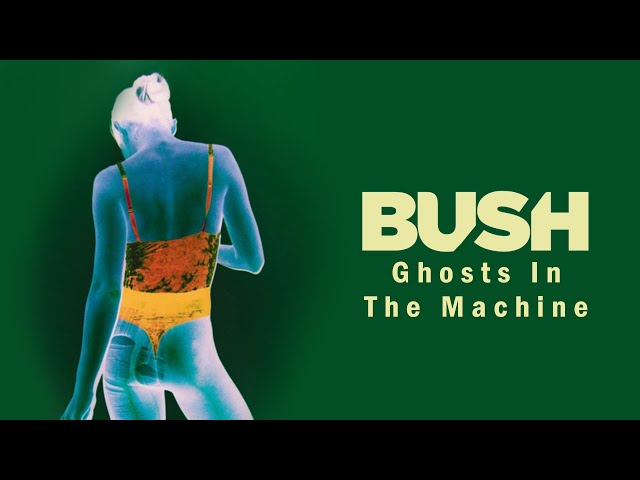Bush - Ghosts In The Machine