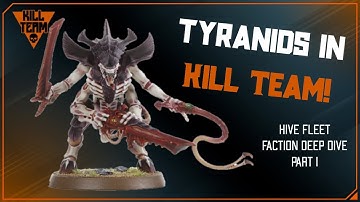 Tyranids in Kill Team! Hive Fleet Faction Deep Dive Part 1