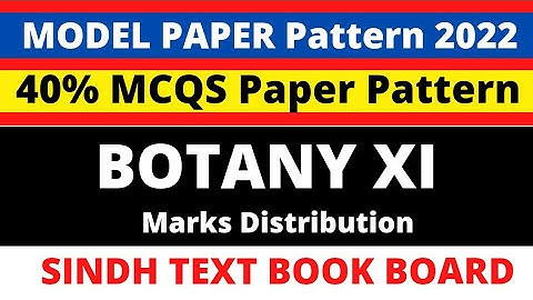 Botany Class 11 Paper pattern 2022 | Model Paper BotanyClass XI 40% MCQs pattern Karachi Sindh Board
