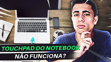 Como ligar o touchpad do notebook?