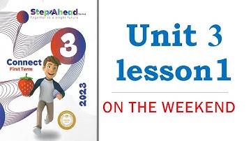 connect 3 unit 3 lesson 1  كونكت الصف الثالث الابتدائي الوحدة الثالثة الدرس الاول