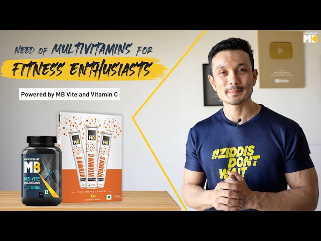 Need of Multivitamins For Gym-Goers & Bodybuilders | powered by MB Vite & Vitamin C | ft. Jeet Selal class=