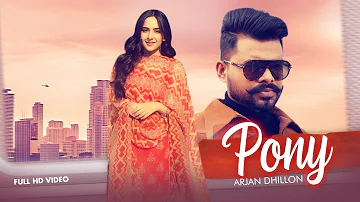 PONY | ARJAN DHILLON | LATEST PUNJABI SONGS 2020