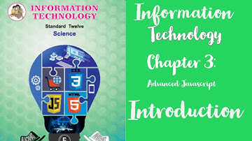 Information Technology Chapter 3/Advanced Javascript/12th Grade New Syllabus