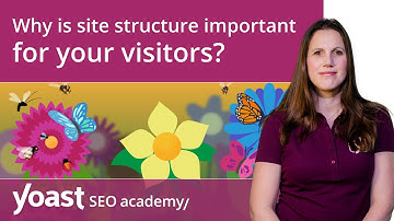 Why is site structure important for your visitors? | Site structure