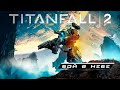 ПРОХОЖДЕНИЕ TITANFALL 2 || СЕРИЯ 7 || БОЙ В НЕБЕ (БОСС ГЮРЗА)