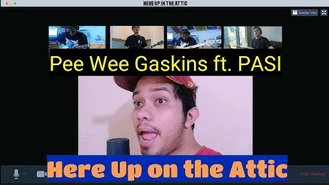 Pee Wee Gaskins ft. PASI - Here Up on the Attic #14TahunHereUp