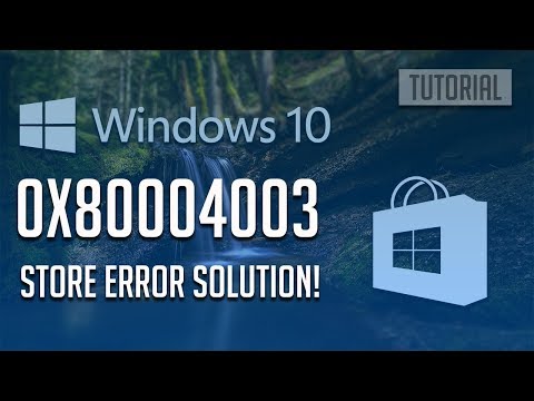 How to Fix Windows Store Error 0x80004003 in Windows 10 – [3 Solutions]