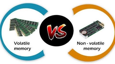 Different between Volatile and non-volatile memory