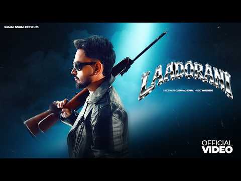 LAADORANI (MUSIC VIDEO) KAMAL SOHAL | Latest Punjabi Songs 2026