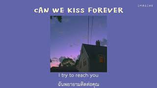 [THAISUB] Can we kiss forever? - KINA