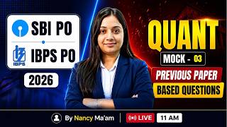 SBI PO & IBPS PO 2026 Quant Class | Bank Quants Mock Test 03 | Bank Quant By Nancy Mam