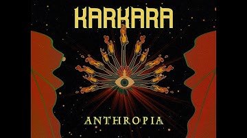 KARKARA - ANTHROPIA