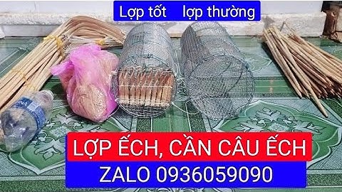 Bán lợp ếch, bán bẫy ếch, bán lờ bẫy ếch, bán cần câu cắm ếch, hướng dẫn mồi bẫy ếch, ĐT 0936059090.