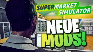 NEUE MODS FÜR DEN SUPERMARKT! | Supermarket Simulator