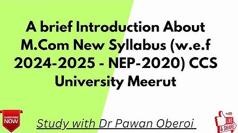 A brief Introduction About M.Com New Syllabus (w.e.f 2024-2025 - NEP-2020) CCS University Meerut