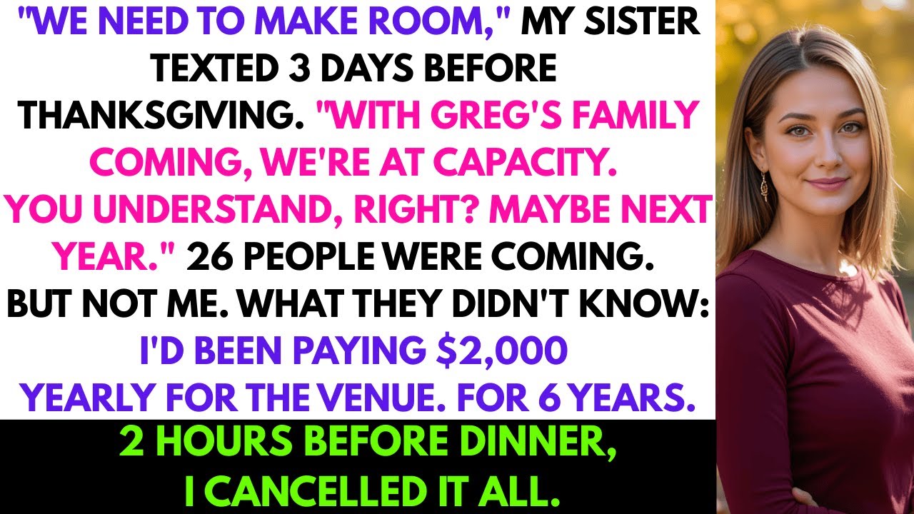 My Family Uninvited Me from Thanksgiving 'To Make Room.' So I Cancelled the Venue...