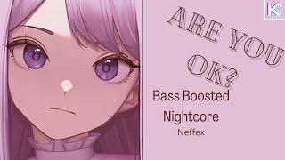 Download lagu {Nightcore} ~ Are You Ok? [BASS BOOSTED]