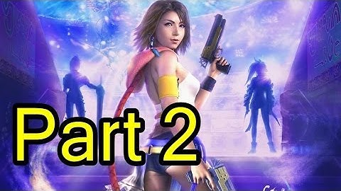Final Fantasy X-2 HD 100% Completion Guide Part 2: Disasterrific!