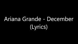 Ariana Grande - December (Lyrics)