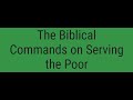 The Biblical Commands on Serving the Poor