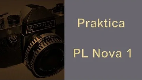Praktica  PL Nova 1