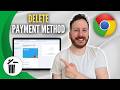 How Do I Delete My Payment Method From Google Chrome