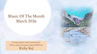 Ganga | Ricky Kej | Music of the Month - March 2026