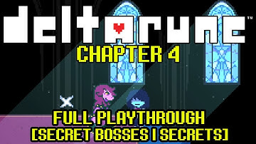 DELTARUNE CHAPTER 4 FULL PLAYTHROUGH [ No Commentary | SECRET BOSS ]