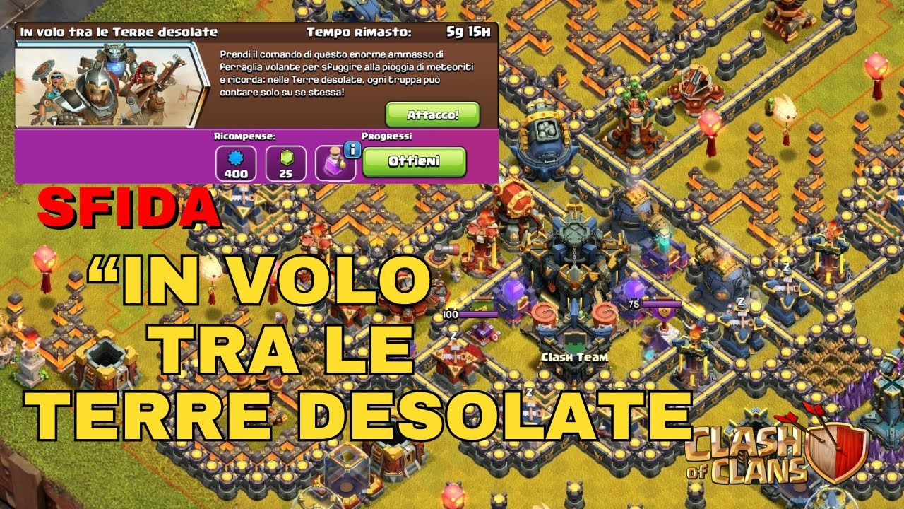 SFIDA "In volo tra le Terre desolate" TUTORIAL - Clash of Clans 