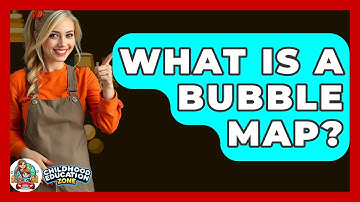 What Is A Bubble Map? - Childhood Education Zone