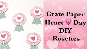 Crate Paper “Heart💖Day” inspired Rosettes Tutorial