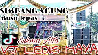 MUSIC LEPAS ALTA MUSIC LIVE SIMPANG AGUNG LAGI VIRAL VJ MAYA