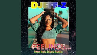 Feelings new Italo Disco Remix