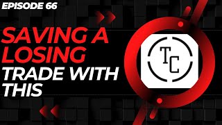 EP. 66: 3 WAYS I SAVE A LOSING OPTIONS TRADE