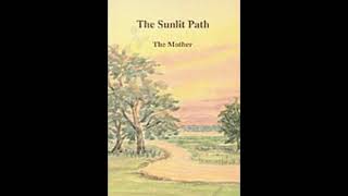 1.2 - The Value of Education --- The Mother - The Sunlit Path