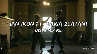 Ian Ikon - Discover Me ft. Maria Zlatani (Lyrics) Resimi