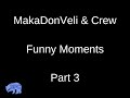 Makadonveli  crew funny moments part 3