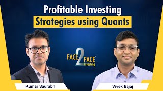 Profitable Investing Strategies using Quants #Face2Face with Kumar Saurabh