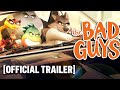 The bad guys  official trailer