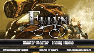 Fuln  Blaster Master ending Theme