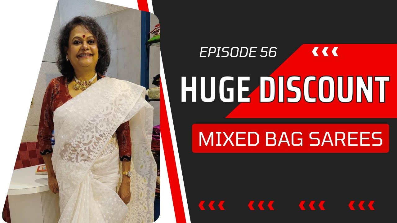 EPISODE 56 | MIXED BAG SAREES | BOOKING NO 7439548252 | HUGE DISCOUNT 