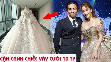 Cận cảnh chiếc váy cưới hơn 10 tỷ của Khánh Thy và Phan Hiển