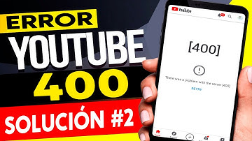 Hubo un problema con el servidor [400]-[404]|ERROR 400 YOUTUBE| SOLUCIÓN 2023-2024-2025