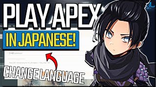 How to Change Language in Apex Legends - Japanese Makes You Better.. - Apex Legends Tutorials