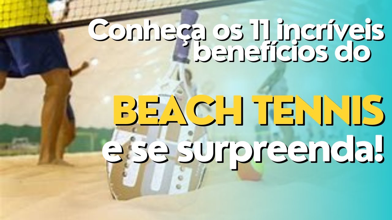 Conheça 5 benefícios do beach tennis para seu corpo, Care Plus +