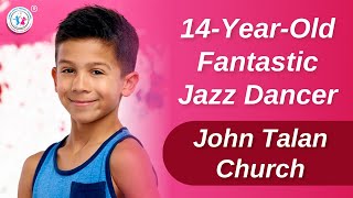 This 14-Year-Old Jazz Dancer Will Catch Your Attention John Talan Church Gcp Awards 2020